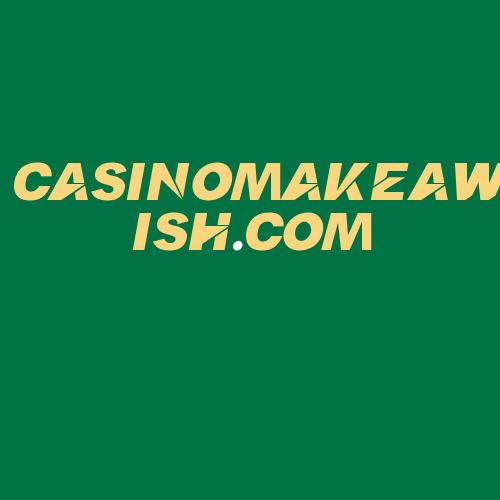 Logo da CASINOMAKEAWISH